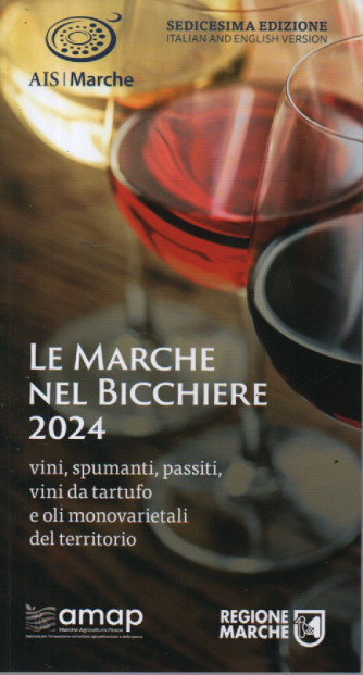 Le Marche nel bicchiere 2024 - sedicesima edizione - Italian and english version - Regione  Marche
