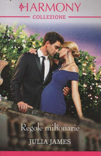 Harmony Collezione - Regole milionarie - Julia James - Uscita n.3993 - 6 Novembre 2025 - Mensile