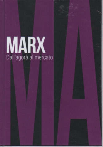 Collana Scoprire la filosofia -  vol. 8 -Marx - Dall'agorà al mercato -  5/10/2023 - settimanale - copertina rigida