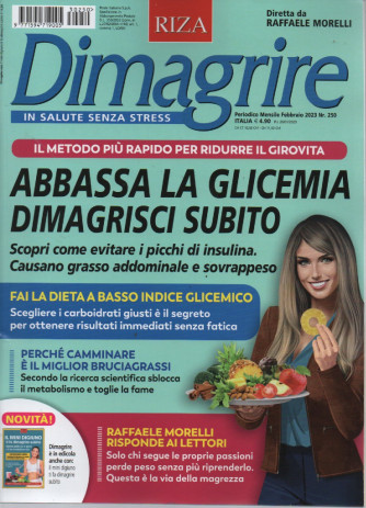 Dimagrire - n. 250 - Abbassa la glicemia dimagrisci subito - mensile -febbraio 2023