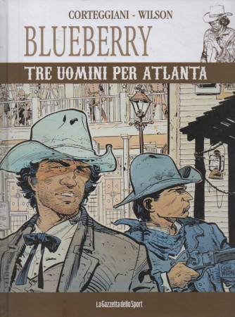 Blueberry -Tre uomini per Atlanta -Corteggiani -  Wilson  - n.40  -  settimanale