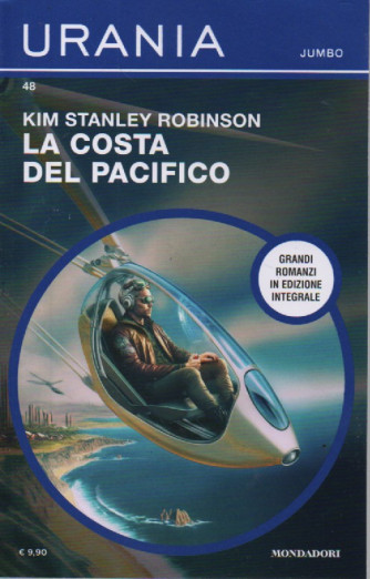 Urania Jumbo -Kim Stanley Robinson - La costa del Pacifico-  n. 48 -ottobre   2023 - mensile
