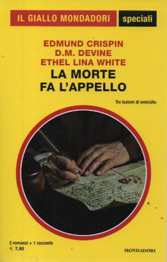 Il giallo Mondadori speciali - Edmund Crispin - D.M. Devine - Ethel Lina White - La morte fa l'appello  -  n. 106  - bimestrale - giugno 2023-414 pagine