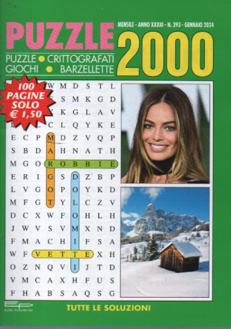Puzzle 2000 - n. 393 - gennaio 2024- mensile - 100 pagine