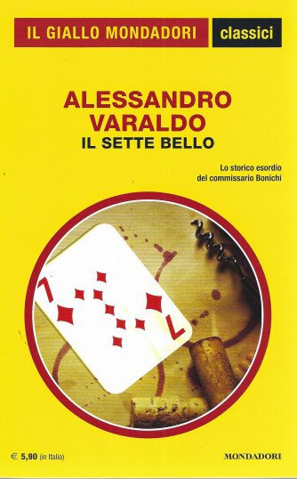 Il giallo Mondadori - classici -  Alessandro Varaldo - Il sette bello -  n. 1457 - mensile   -220   pagine- giugno 2022