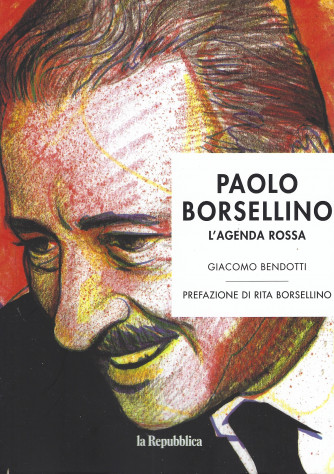 Paolo Borsellino - l'agenda rossa -Giacomo Bendotti -  settimanale - 117 pagine