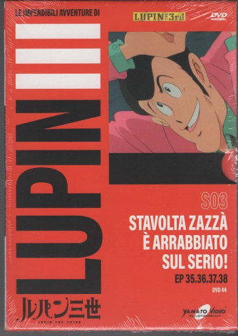 Le imperdibili avventure di Lupin III -Stavolta Zazà è arrabbiato sul serio - n. 44- settimanale