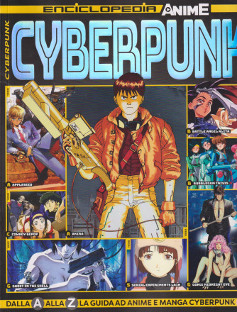 Anime Cult enciclopedia - Cyberpunk- n. 6 -trimestrale - settembre - novembre 2024