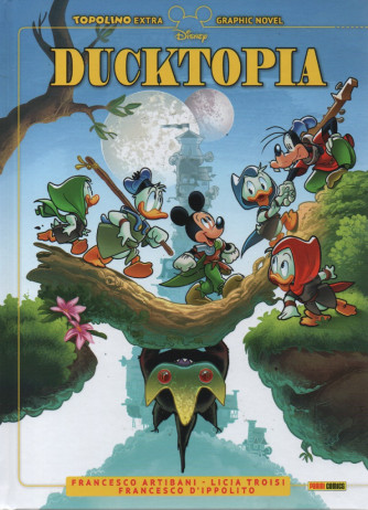 Topolino extra - Ducktopia - n. 15 - bimestrale - 25 maggio 2023 - copertina rigida