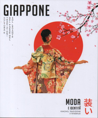 Giappone  -Moda e identità - Kimono, tradizione e tendenze- n. 22 - settimanale -
