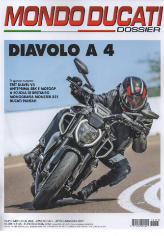 Mondo Ducati Dossier -Diavolo a 4-  n. 125 - bimestrale - aprile - maggio  2023