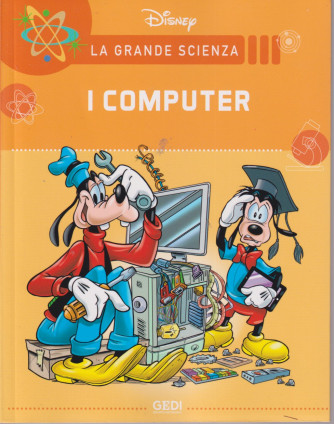 La grande scienza Disney -I computer   n. 24  settimanale -18/9/2021