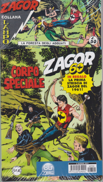 Zagor -Corpo speciale- n. 722  - mensile - 3 giugno  2021 + in regalo la prima striscia di Zagor del 1961!