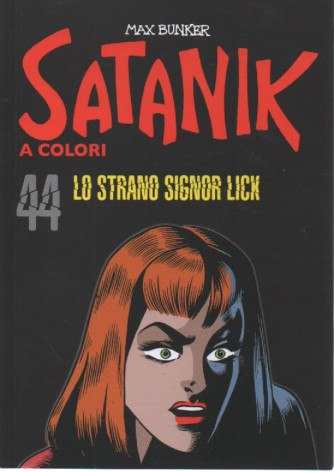 Satanik a colori -Lo strano Signor Lick - n.44 - Max Bunker