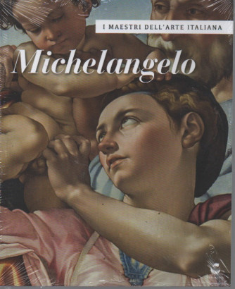 I maestri dell'arte italiana - n. 4 - Michelangelo - 31/1/2023 - settimanale