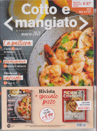 Cotto e mangiato +Cotto e mangiato collection -  Speciale pizze, focacce , torte salate- n. 39 -marzo  2021 - 2 riviste