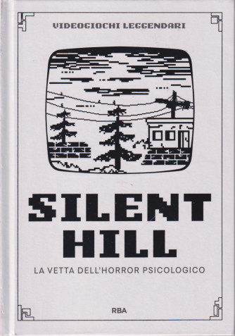 Collana VIdeogiochi leggendari - 11° vol.  -  Silent Hill - La vetta dell'horror psicologico - settimanale -6/4/2024- copertina rigida