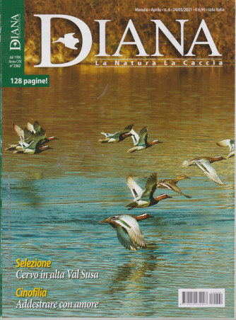 Diana - n. 4 - mensile -aprile  2021- 128 pagine!