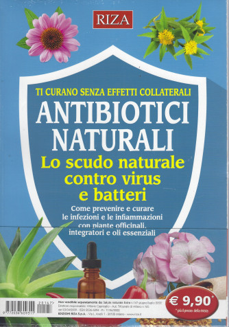 Salute naturale extra - n. 147 -Antibiotici naturali. Lo scudo naturale contro i virus e batteri -giugno - luglio  2022