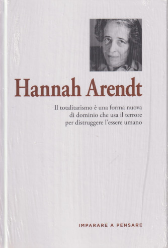 Imparare a pensare - n. 34 -Hannah Arendt-    5/4/2024 - settimanale - copertina rigida