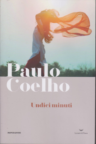 I Libri di Sorrisi 2 - n. 10  - Paulo Coelho -Undici minuti-  26/1/2021- settimanale  - 299 pagine - copertina flessibile