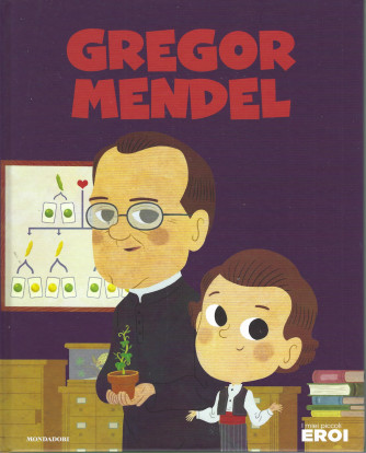 I miei piccoli eroi -Gregor Mendel  n. 39-  copertina rigida - 24/5/2022 - settimanale