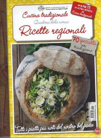 Cucina Tradizionale - Quaderni della nonna -Ricette regionali + A tutto fritto!- n. 14 - bimestrale -maggio - giugno 2022     - 2 riviste
