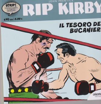 Rip Kirby -Il tesoro del bucaniere- n.  40 -  John Prentice-  settimanale