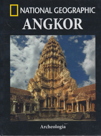 National Geographic -Angkor-   Archeologia - n. 21 - settimanale - 7/7/2022 - copertina rigida