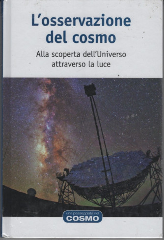 La fisica della luce - l'Oservazione del cosmo - Alla scoperta dell'universo attraverso la luce- n. 42