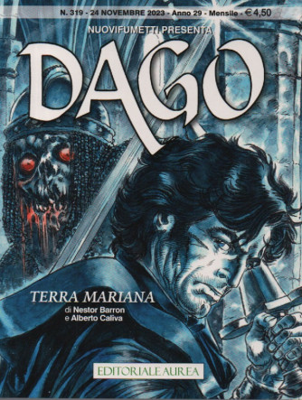 Nuovi fumetti presenta Dago - Terra mariana - n. 319 - 24 novembre 2023 - mensile
