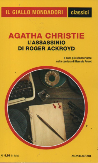 Il giallo Mondadori - classici - Agatha Christie - L'assassinio di Roger Ackroyd -  n. 1470- luglio     2023 - mensile