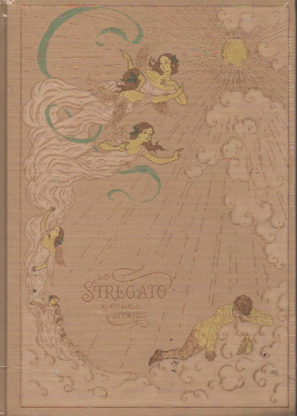 Storie meravigliose - Lo stregato & other stories - n.23 - 12/03/2023 - settimanale - copertina rigida