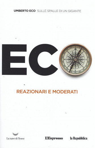 Umberto Eco -Reazionari e moderati - n. 5 - settimanale - 140 pagine