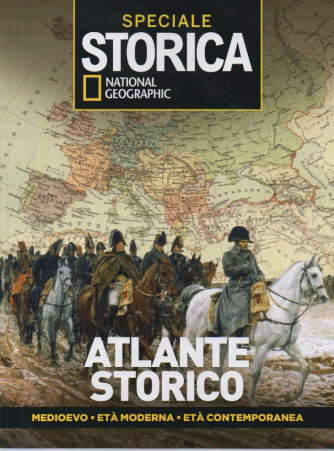 Speciale Storica - National Geographic - Atlante storico - 1/2024 - bimestrale