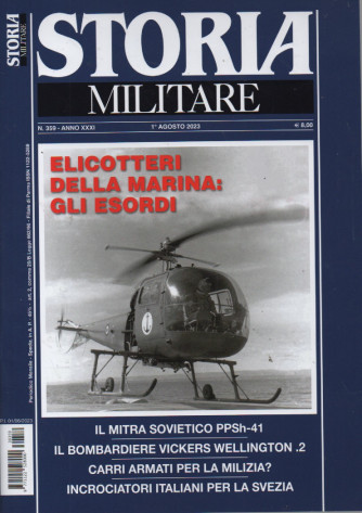 Storia Militare - n. 359 - Elicotteri della marina: gli esordi -     1 agosto   2023 - mensile