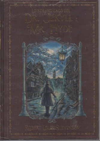 Lo strano caso del Dr. Jekyll e Mr. Hyde - Robert Louis Stevenson - n. 21 - 14/1/2023 - settimanale - copertina rigida