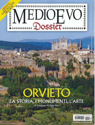 Medioevo Dossier - n. 50 -Orvieto. La storia, i monumenti, l'arte-  maggio - giugno  2022- bimestrale -