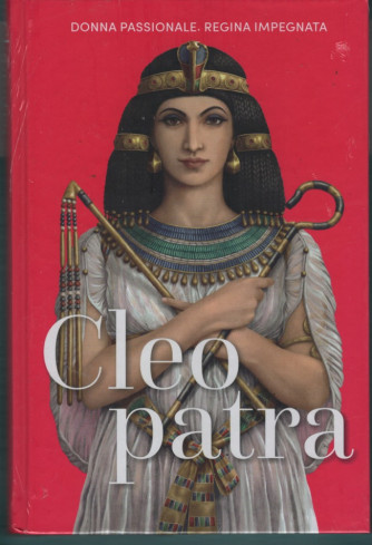 Regine e ribelli - n. 1 - Cleopatra - 27/10/2023 - settimanale - copertina rigida