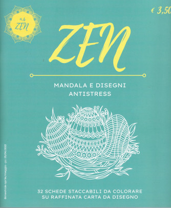 Zen Mandala e Disegni Antistress -n. 6 -  bimestrale -aprile - maggio 2022