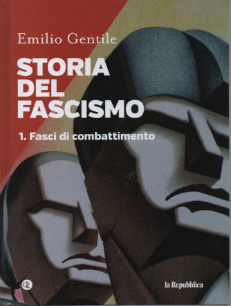 Storia del fascismo - Emilio Gentile - Fasci di combattimento - n. 1 -191 pagine -  copertina rigida