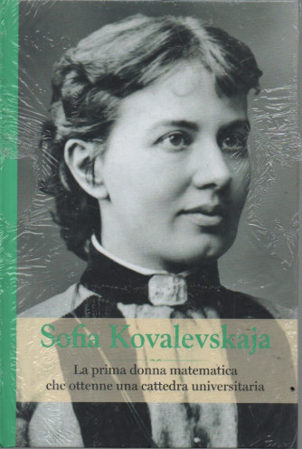 Grandi donne  - Sofia Kovalevskaja  - n.43  settimanale - 15/7/2023 - copertina rigida