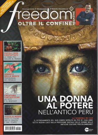 Freedom Magazine -Oltre il confine - Una donna al potere nell'antico Perù - n. 22  - mensile - dicembre 2021