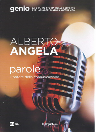 Alberto Angela - Parole - Il potere della comunicazione- n. 7 -19/5/2022 - 185 pagine