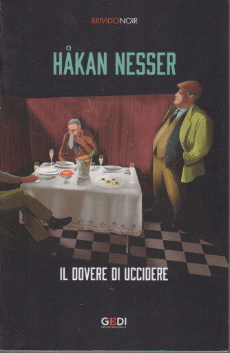 Brivido Noir - Hakan Nesser - Il dovere di uccidere - n. 31 - settimanale - 31/12/2020 -344 pagine