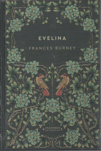 Storie senza tempo- Evelina - Frances Burney-    n. 55-24/2/2024 - settimanale - copertina rigida
