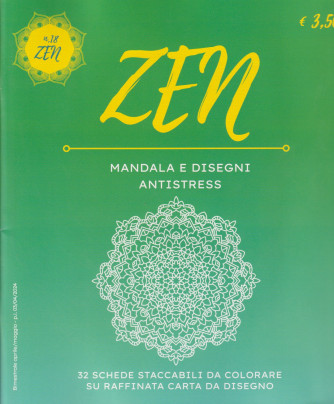 Zen Mandala e Disegni Antistress -n. 18 -  bimestrale  -aprile - maggio  2024
