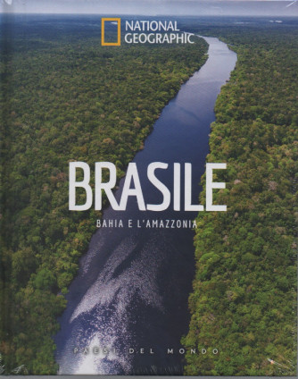 National Geographic - Brasile - Bahia e l'Amazzonia  - n.54 - 2/9/2023 - settimanale - copertina rigida