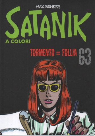 Satanik a colori - Tormento=follia- n.63 - Max Bunker