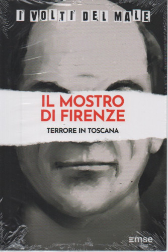 I volti del male - Il mostro di Firenze - Terrore in Toscana - n. 5 - 12/9/2023 - settimanale